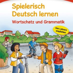 SPIELERISCH DEUTSCH LERNEN. WORTSCHATZ UND GRAMMATIK. LERNSTUFE 1: DEUTSCH ALS ZWEITSPRACHE/FREMDSPRACHE
				 (edición en alemán)