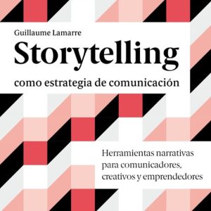 STORYTELLING COMO ESTRATEGIA DE COMUNICACIÓN