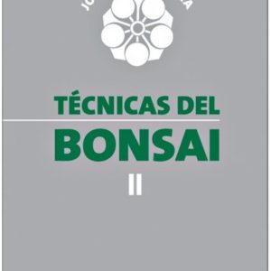 TECNICAS DE BONSAI II