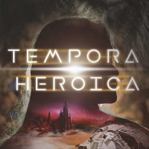 TEMPORA HEROICA
				 (edición en francés)