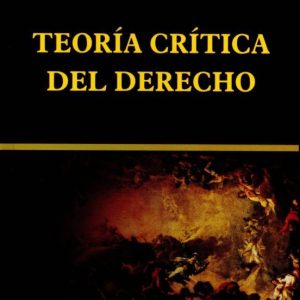TEORIA CRITICA DEL DERECHO