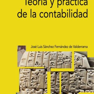 TEORIA Y PRACTICA DE LA CONTABILIDAD (3ª ED.)