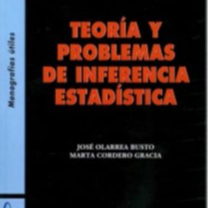 TEORIA Y PROBLEMAS DE INFERENCIA ESTADISTICA