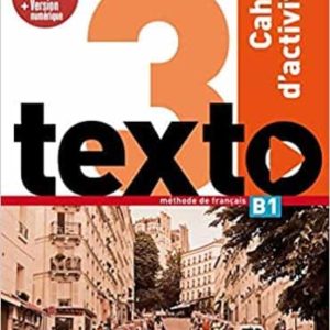 TEXTO 3 PACK CAHIER + V NUMERIQUE B1
				 (edición en francés)