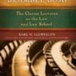 THE BRAMBLE BUSH: THE CLASSIC LECTURES TO LAW AND LAW SCHOOLS
				 (edición en inglés)