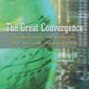 THE GREAT CONVERGENCE: INFORMATION TECHNOLOGY AND THE NEW GLOBALIZATION
				 (edición en inglés)