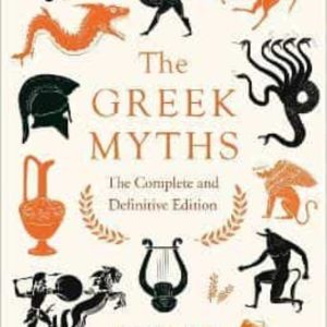 THE GREEK MYTHS: THE COMPLETE AND DEFINITIVE EDITION
				 (edición en inglés)