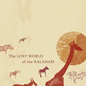 THE LOST WORLD OF THE KALAHARI
				 (edición en inglés)
