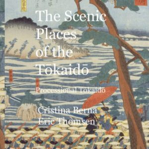 THE SCENIC PLACES OF THE TOKAIDO (PROCESSIONAL TOKAIDO)
