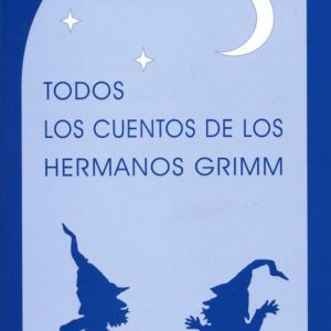 TODOS LOS CUENTOS DE LOS HERMANOS GRIMM (2ª ED.)
