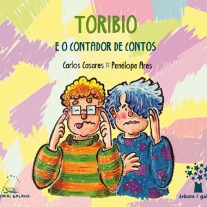 TORIBIO E O CONTADOR DE CONTOS
				 (edición en gallego)