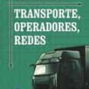 TRANSPORTE, OPERACIONES, REDES  (INCLUYE CD)