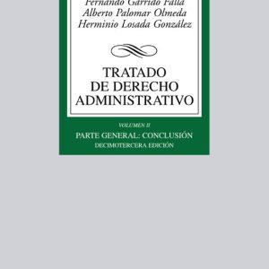 TRATADO DE DERECHO ADMINISTRATIVO (VOL. II): PARTE GENERAL: CONCL USION (13ª ED.)