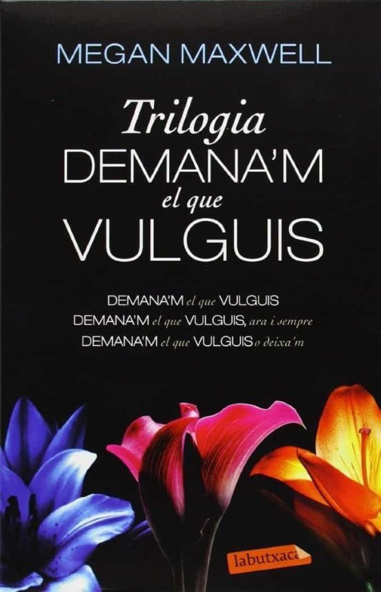 TRILOGIA DEMANA M EL QUE VULGUIS
				 (edición en catalán)