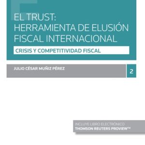 TRUST: HERRAMIENTA DE ELUSIÓN FISCAL INTERNACIONAL.CRISIS Y COMPETITIVIDAD FISCAL