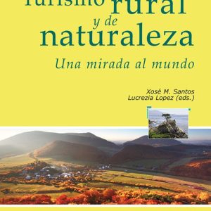 TURISMO RURAL Y DE NATURALEZA: UNA MIRADA AL MUNDO