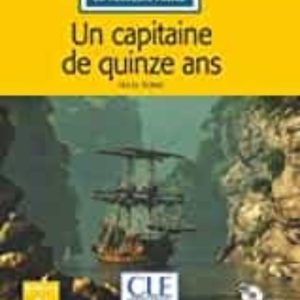 UN CAPITAINE DE 15 ANS - NIVEAU 1/A1 - LIVRE + CD (LECTURES CLE EN FRANÇAIS FACILE)
				 (edición en francés)