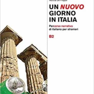 UN NUOVO GIORNO IN ITALIA B2
				 (edición en italiano)