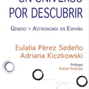 UN UNIVERSO POR DESCUBRIR: GENERO Y ASTRONOMIA EN ESPAÑA