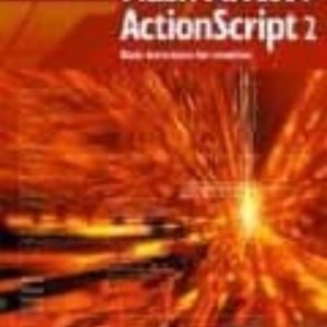 UNDERSTANDING FLASH MX 2004 ACTIONS SCRIPT 2: BASIC TECHNIQUES FOR CREATIVES
				 (edición en inglés)