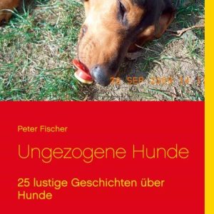 UNGEZOGENE HUNDE
				 (edición en alemán)