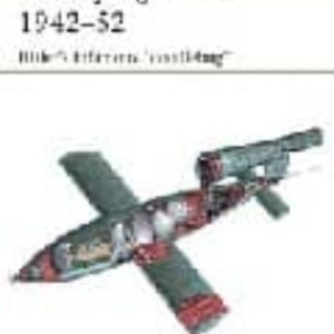 V-1 FLYING BOMB 1942-52: HITLER S INFAMOUS DOODLEBUG
				 (edición en inglés)