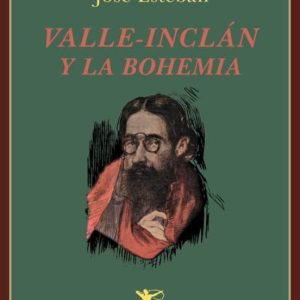 VALLE-INCLÁN Y LA BOHEMIA