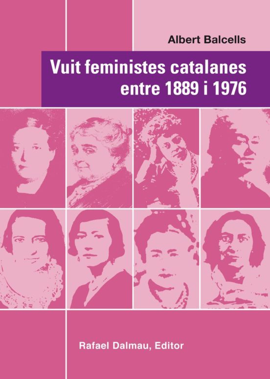 VUIT FEMINISTES CATALANES ENTRE 1889 I 1976
				 (edición en catalán)