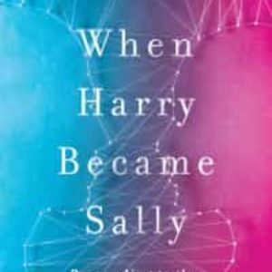 WHEN HARRY BECAME SALLY: RESPONDING TO THE TRANSGENDER MOMENT
				 (edición en inglés)