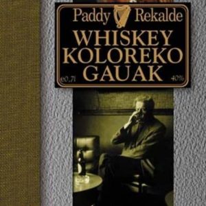 WHISKEY KOLOREKO GAUAK = NOCHES DE COLOR DE WHISKEY (ED. BILINGÜE )
				 (edición en euskera)