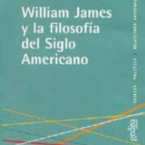 WILLIAM JAMES Y LA FILOSOFIA DEL SIGLO AMERICANO