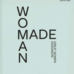 WOMAN MADE: GREAT WOMEN DESIGNERS
				 (edición en inglés)