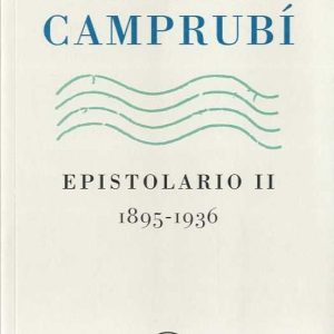 ZENOBIA CAMPRUBI: EPISTOLARIO II, 1895-1936