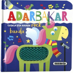 ADARBAKAR TXIKIA ETA HAREN ROCK BANDA
				 (edición en euskera)