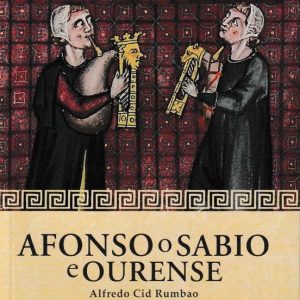 AFONSO O SABIO E OURENSE
				 (edición en gallego)
