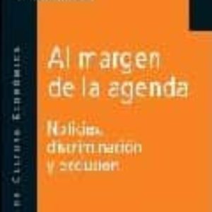 AL MARGEN DE LA AGENDA: NOTICIAS, DISCRIMINACION Y EXCLUSION
