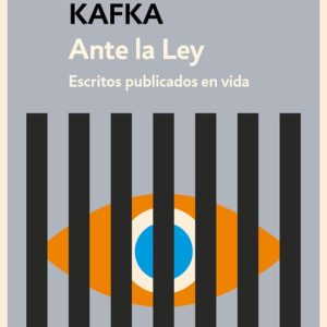 ANTE LA LEY: ESCRITOS PUBLICADOS EN VIDA