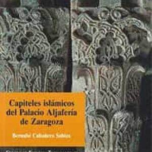 CAPITELES ISLAMICOS DEL PALACIO ALJAFERIA DE ZARAGOZA