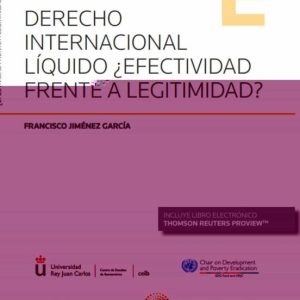 CIVITAS :DERECHO INTERNACIONAL LÍQUIDO ¿EFECTIVIDAD FRENTE A LEGITIMIDAD
