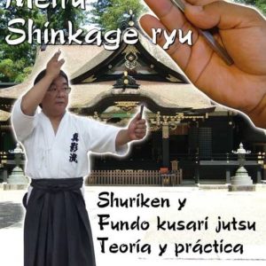 COMO APRENDER MEIFU SHINKAGE RYU SHURIKEN Y FUNDO KUSARI JUTSU: TEORIA Y PRACTICA