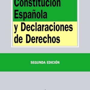 CONSTITUCION ESPAÑOLA Y DECLARACIONES DE DERECHOS (2ª ED.)