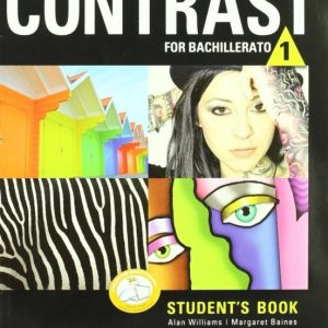 CONTRAST FOR BACHILLERATO 1. STUDENT S BOOK