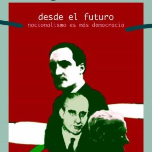 DESDE EL FUTURO: NACIONALISMO ES MAS DEMOCRACIA