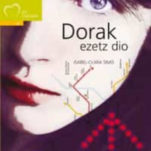 DORAK EZETZ DIO
				 (edición en euskera)