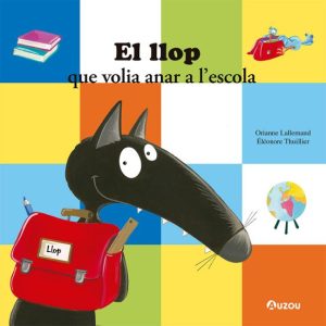 EL LLOP QUE VOLIA ANAR A L ESCOLA.
				 (edición en catalán)