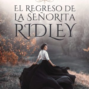 EL REGRESO DE LA SEÑORITA RIDLEY