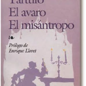 EL TARTUFO; EL AVARO ; EL MISANTROPO  (6ª ED.)