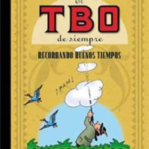 EL TBO DE SIEMPRE Nº 8: RECORDANDO BUENOS TIEMPOS