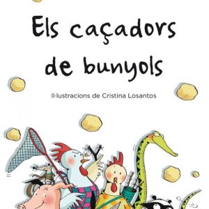 ELS CAÇADORS DE BUNYOLS
				 (edición en catalán)