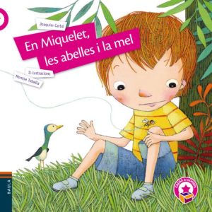 EN MIQUELET, LES ABELLES I LA MEL
				 (edición en catalán)